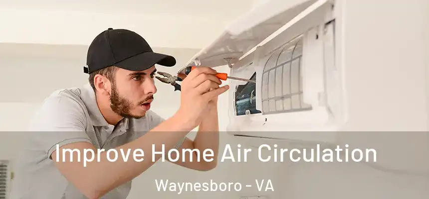  Improve Home Air Circulation Waynesboro - VA