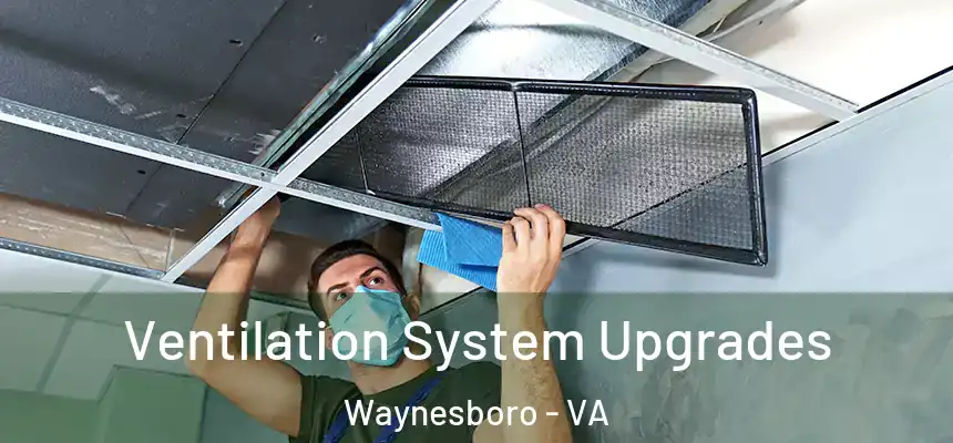  Ventilation System Upgrades Waynesboro - VA